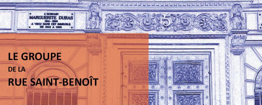 Le groupe de la rue Saint-Benoît : repenser la pratique intellectuelle