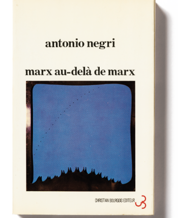 Antonio Negri, histoires d’une vie