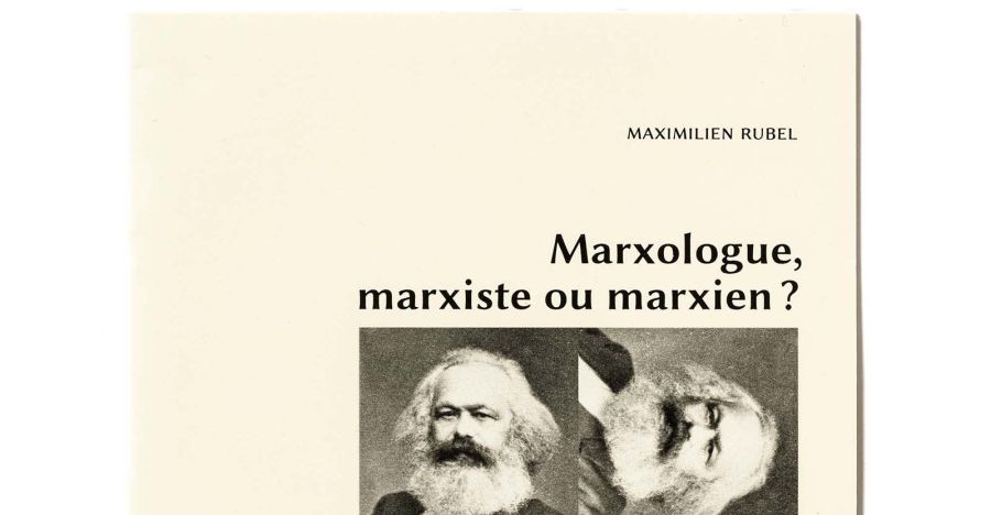  Marxologue, marxiste ou marxien ?